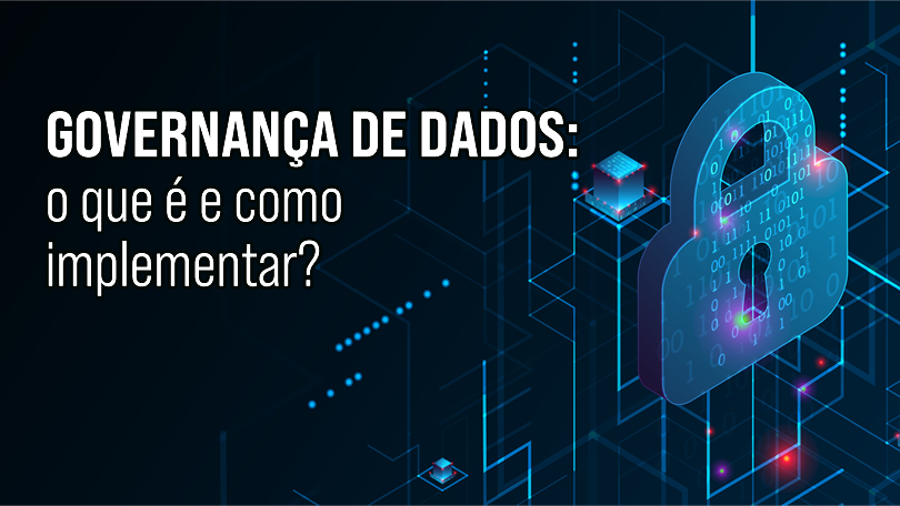 O que é Governança de Dados?
