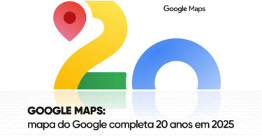 Google Maps: mapa do Google completa 20 anos em 2025